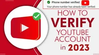How to Verify Youtube Account in PC/Laptop | Youtube Channel Kaise Verify kare | Verification 2023
