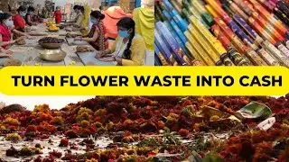 Build a Profitable Green Business With Flower Waste ! | Flower Waste Management | Zero Waste  India