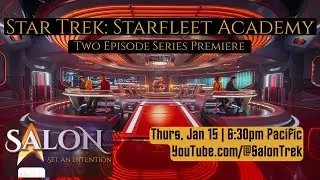 Kids These Days: A Star Trek Starflet Academy Premier Salon