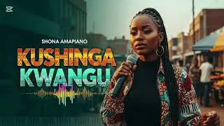Kushinga Kwangu - New Shona Amapiano Music | African Hip-Hop Fusion