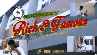 RICH & FAMOUS - 99DRIZZY (Music Video) (NIGERIAN HIP-HOP)
