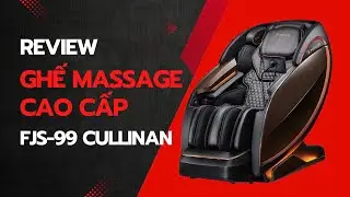 Review Ghế Massage Cao Cấp FJ-S99 Cullina | Hotline: 0358.11.8686