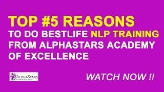 Top 5 reasons to do NLP Training from Alphastars