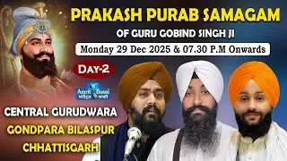 🔴Cental Gurudwara Gondpara Bilaspur C.G (Day-2) Live! Bhai Jaspal Singh Ji Delhi 29Dec2025
