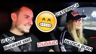 Bucarest Stail Vlog