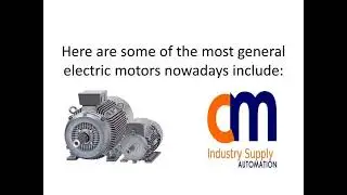 What is an Electric Motor? Types of Electric Motors | CM Industry Supply Automation