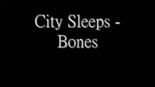 City Sleeps - Bones w/Lyrics