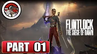 Flintlock The Siege of Dawn  - FULL Gameplay  Walkthrough  - Part 01 - No commentary (XSX)
