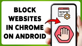 How To Block Websites In Chrome On Android 2025 | Block Sites In Chrome Without Any App