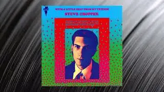 The Legendary STEVE CROPPER - With A Little Help From My Friends (Full Album Video)
