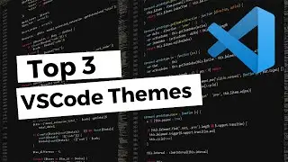 Top 3 Visual Studio Code Themes