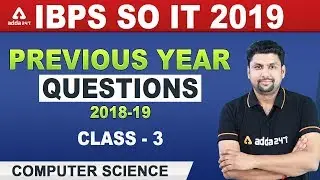 IBPS SO 2019 | Computer Science | Previous Year Questions 2018-2019 (Class 3)