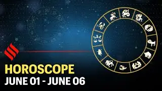 Weekly Horoscope: Your week ahead (June 01 - 06 June'2020)