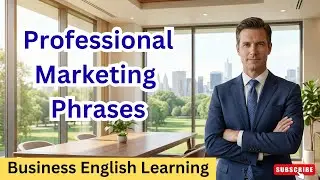 Professional Marketing Phrases for Business English Learners | 500 Essential Expressions
