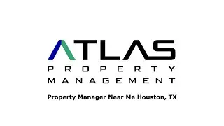 Property Manager Near Me Houston, TX - Atlas Property Management - (903) 400-4091