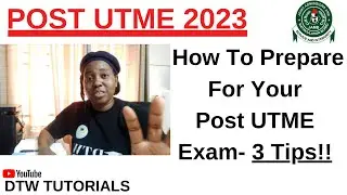 How to Prepare for Post UTME Exam 2023