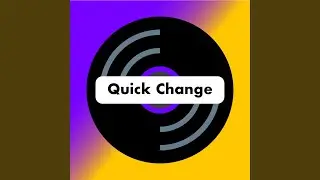 Quick Change