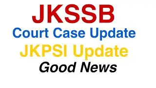 JKSSB Court Case Update|JKPSI Court Case|JKPSI JE Aptech Court Case