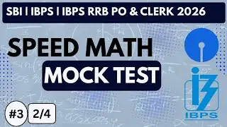 Speed Math Mock Test - 03 | 2/4 | SBI / IBPS / IBPS RRB | PO & CLERK | 2026 | Bank Exams
