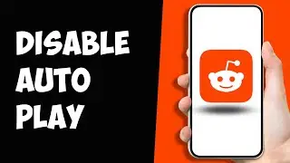 How to Disable Auto Play in Reddit Account (2024)
