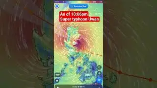 SUPER TYPHOON UWAN UPDATE