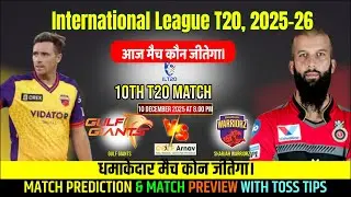 IL T20 Gulf Giants vs Sharjah Warriorz 10th Match Prediction Toss Tips International League T20