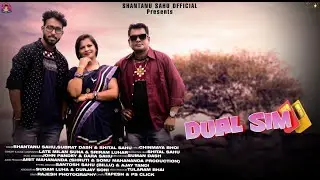 DUAL SIM // Shantanu Sahu, Subrat Dash & Shital Sahu // New Sambalpuri Song// Shantanu Sahu Official