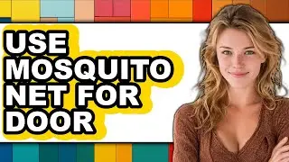 How to Use Mosquito Net for Door - Step by Step