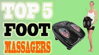 Best Foot Massagers 2020 &ndash; Top 5 Foot Massagers Review