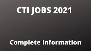 CTI JOBS 2021 | Latest Govt Vacancies CTI | CTI Jobs | 2021 CTI jobs Govt
