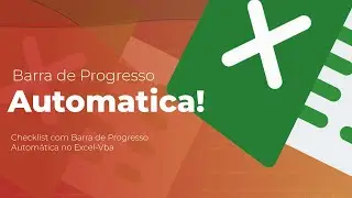 Checklist Autom&aacute;tico com Barra de Progresso no Excel (100% Inteligente com VBA)