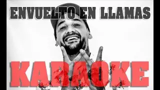 Envuelto En Llamas - Walter Salinas (KARAOKE)