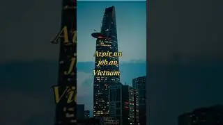 Vietnam : pourquoi un &eacute;tranger ne peut pas &ldquo;prendre n&rsquo;importe quel job&rdquo;