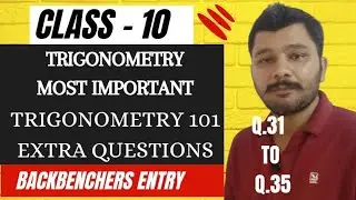 Trigonometry important questions || Q 31 to Q 35 || #backbenchersentry