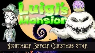 Luigi's Mansion in the style of Danny Elfman (The Nightmare Before Christmas)