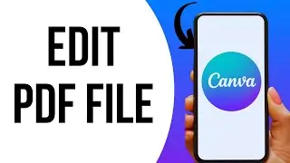 How To Edit PDF in Canva Mobile ?