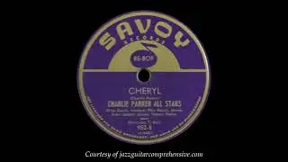 Charlie Parker (1947) FIRST RECORDING [CHERYL]