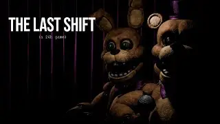 The Last Shift (A 24H Game)➤ Полное прохождение(Без комментариев,PС,)