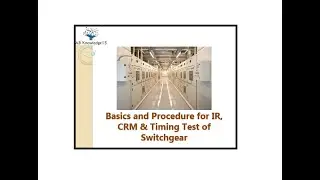 Basics and Procedure for IR, CRM and Timing Test of Switchgear in English (Circuit Breaker Testing)