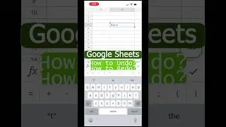 How to Undo and Redo in Google Sheets Mobile?
