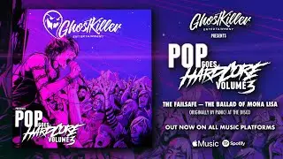 The Failsafe - The Ballad of Mona Lisa (Panic! At The Disco Cover) [Pop Goes Hardcore Vol. 3]