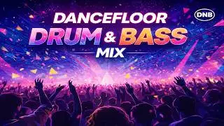 Dancefloor Drum & Bass Mix 2026