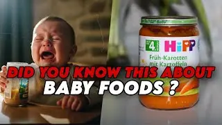 The Truth About Baby Food : What They Don&rsquo;t Want Parents to Know