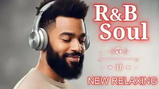 【R&B Soul】Smooth & Chill R&B Soul Playlist &ndash; Relaxing Harmonies, Soulful Melodies & Sweet Rhythms