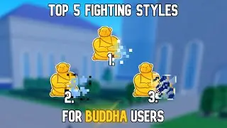 5 *ЛУЧШИХ* боевых стилей для пользователей Будды в Blox Fruits!