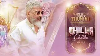 Chilla Chilla Song Thunivu Official First Single Release Update | H Vinoth | Ajith | Anirudh Singer