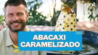 Abacaxi com caramelo e especiarias | Rodrigo Hilbert | Tempero de Família