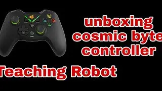 Unboxing cosmic byte controller Teaching Robot