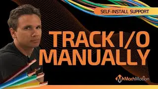 Manually Tracking Inputs and Outputs - No Electrical Schematics - MachMotion Self-Install Support