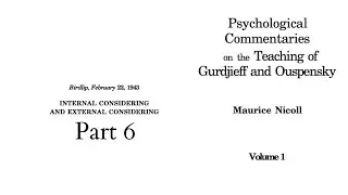 Maurice Nicoll | Psychological Commentaries - V1:35-6 - Internal & External Considering (Part 6)